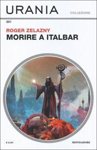 Morire a Italbar by Roger Zelazny