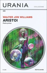 Aristoi - parte prima by Walter Jon Williams