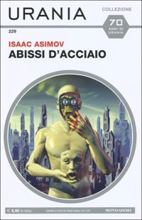 Abissi d'acciaio by Isaac Asimov