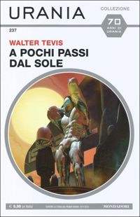 A pochi passi dal Sole by Walter Tevis