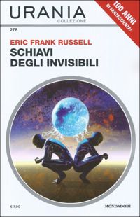 Schiavi degli invisibili by Eric Frank Russell