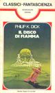 Il disco di fiamma by Philip K. Dick