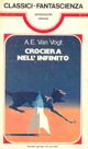Crociera nell'infinito by A. E. Van Vogt