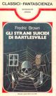 Gli strani suicidi di Bartlesville by Fredric Brown